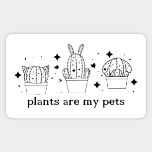 Plants Are My Pets Sticker